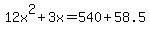 12x%5E2%2B3x=540%2B58.5