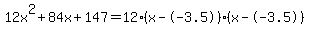 12x%5E2%2B84x%2B147+=+12%28x--3.5%29%2A%28x--3.5%29