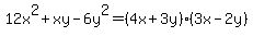 \"12x%5E2%2Bxy-6y%5E2=%284x%2B3y%29%283x-2y%29\"