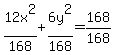 12x%5E2%2F168%2B6y%5E2%2F168=168%2F168