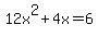 12x%5E2+%2B+4x+=+6