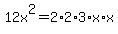 12x%5E2+=+2%2A2%2A3%2Ax%2Ax