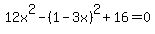 12x%5E2+-+%281-3x%29%5E2+%2B+16+=+0