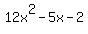12x%5E2+-+5x+-+2