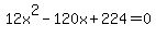 12x%5E2-120x%2B224=0
