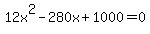12x%5E2-280x%2B1000=0