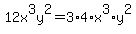 12x%5E3y%5E2+=+3%2A4%2Ax%5E3%2Ay%5E2