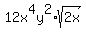 12x%5E4y%5E2%2Asqrt%282x%29