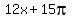 12x+%2B+15pi