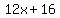12x+%2B+16