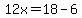 12x+=+18-6