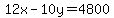 12x-10y=4800