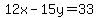 12x-15y=33