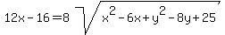 12x-16=8sqrt%28x%5E2-6x%2By%5E2-8y%2B25%29