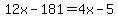 12x-181=4x-5