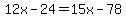 12x-24=15x-78