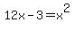12x-3+=+x%5E2