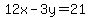 12x-3y=21