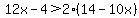 12x-4%3E2%2814-10x%29