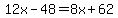 12x-48=8x%2B62