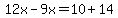 12x-9x=10%2B14