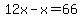 12x-x=66