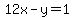 12x-y=1