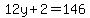 12y%2B2=146