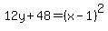 12y%2B48=%28x-1%29%5E2