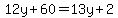 12y%2B60=13y%2B2