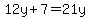 12y%2B7+=+21y