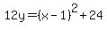 12y=%28x-1%29%5E2%2B24
