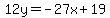 12y=-27x%2B19