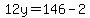 12y=146-2