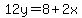 12y=8%2B2x