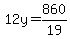 12y=860%2F19
