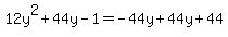 12y%5E2%2B44y-1=-44y%2B44y%2B44