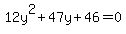 12y%5E2+%2B+47y+%2B+46+=+0