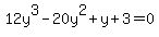 12y%5E3+-+20y%5E2+%2B+y+%2B3=0