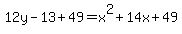 12y-13%2B49=x%5E2%2B14x%2B49