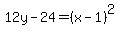 12y-24=%28x-1%29%5E2