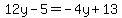 12y-5=-4y%2B13