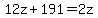 12z%2B191=2z