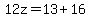 12z=13%2B16