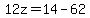 12z=14-62