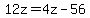 12z=4z-56