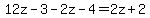 12z-3-+2z-4=+2z%2B2