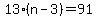 13%28n-3%29=91