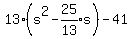 13%28s%5E2+-+expr%2825%2F13%29s%29+-+41