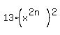 13%2A%28x%5E%282n%29%29%5E2%29